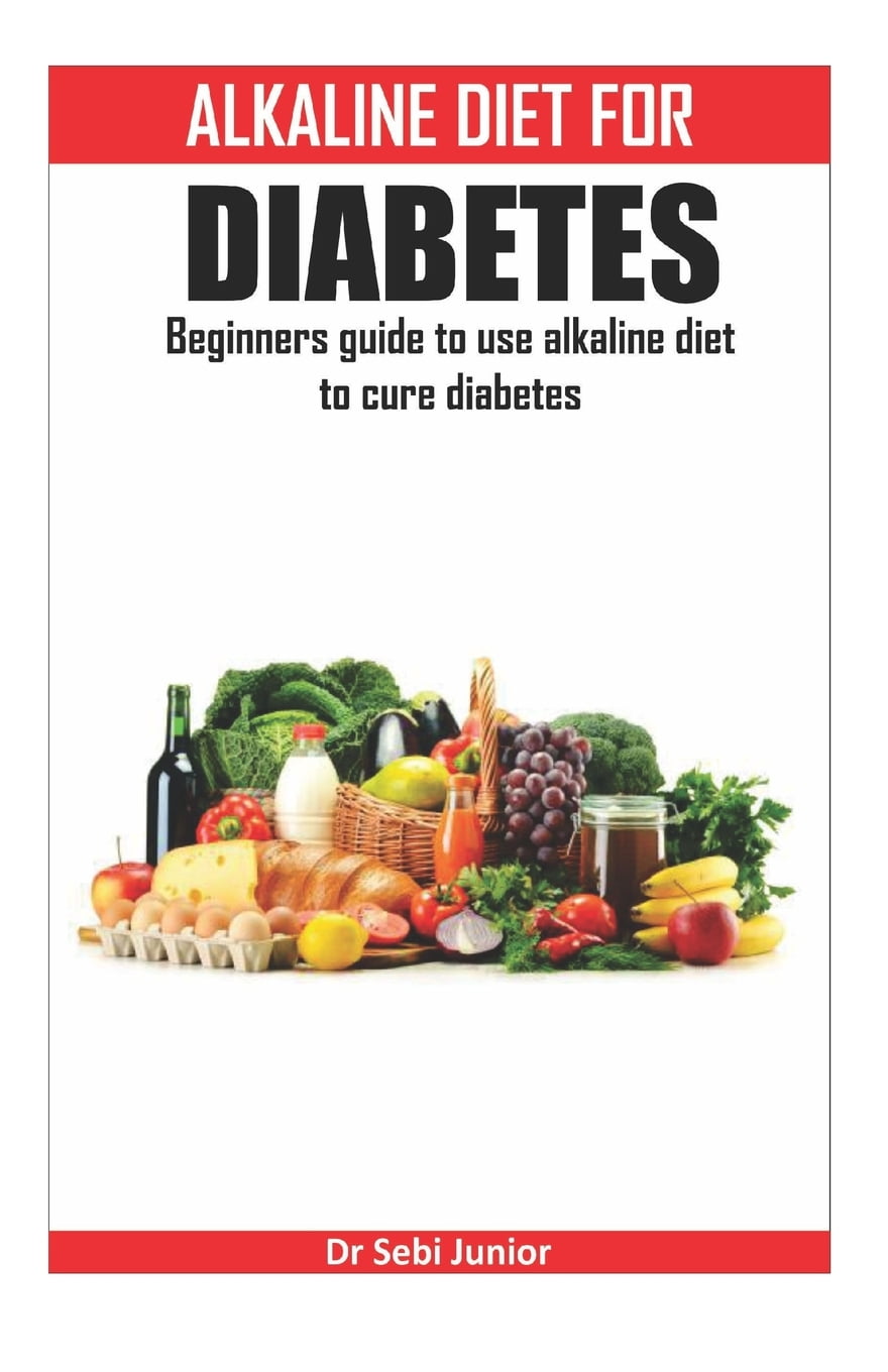 Alkaline Diet for Diabetes Beginners guide to use alkaline diet to