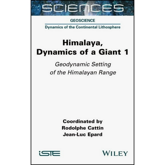 Iste Consignment Himalaya: Dynamics of a Giant, Geodynamic Setting of the Himalayan Range, (Hardcover)