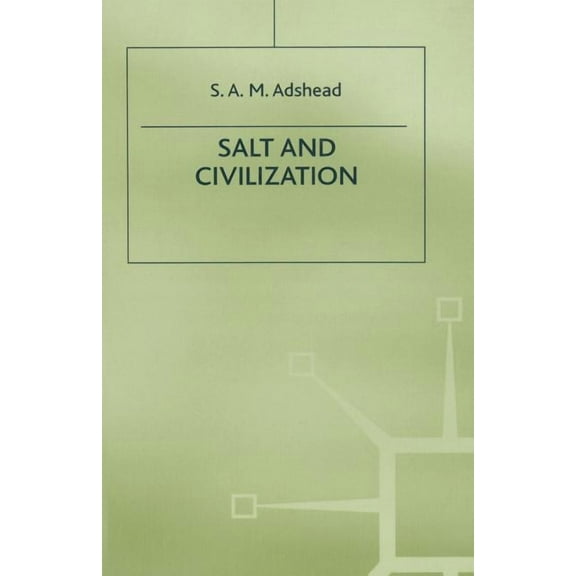 Salt and Civilization, (Paperback)