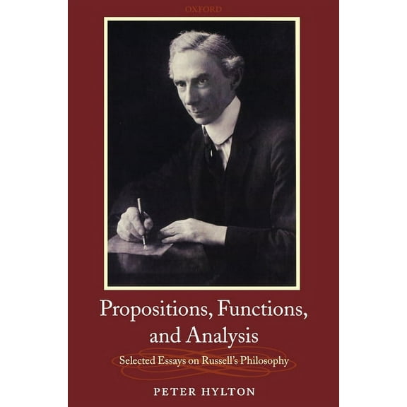 Propositions, Functions, and Analysis: Selected Essays on Russell's Philosophy, (Paperback)