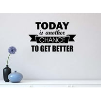 Today is Another Chance to get Better 23 x 14 Vinyl Wall Quote Decal Sticker School Team Church Religious Corinthians Nursery Art Decor Motivational Inspirational Decorative Lettering