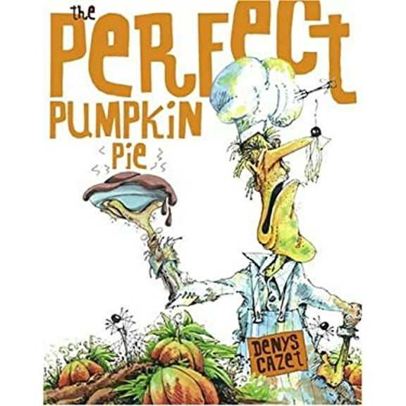 Pre-Owned Perfect Pumpkin Pie (Hardcover) 0689864671 9780689864674
