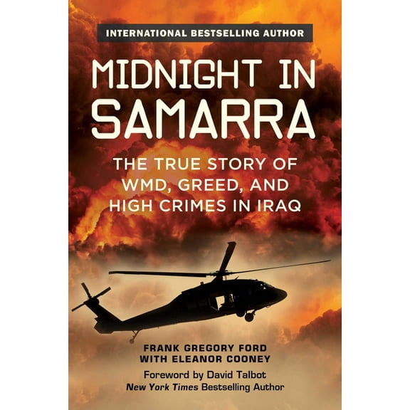 Midnight in Samarra : The True Story of WMD, Greed, and High Crimes in Iraq (Hardcover)