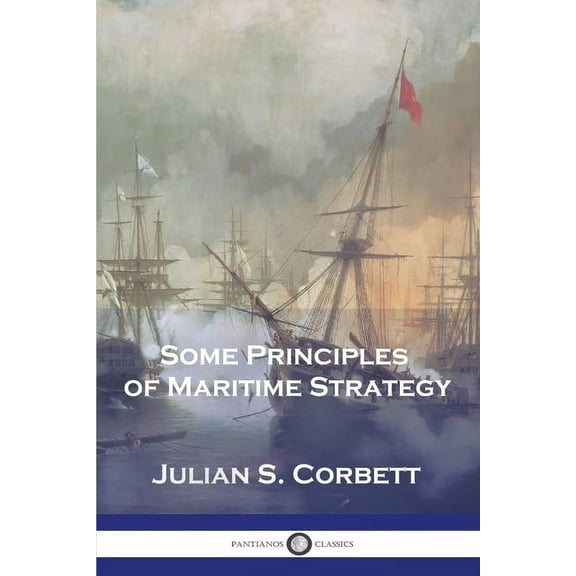 Some Principles of Maritime Strategy (Paperback)