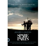 Spare Parts: Four Undocumented Teenagers, One Ugly Robot, and the Battle for the American Dream, Pre-Owned (Paperback)