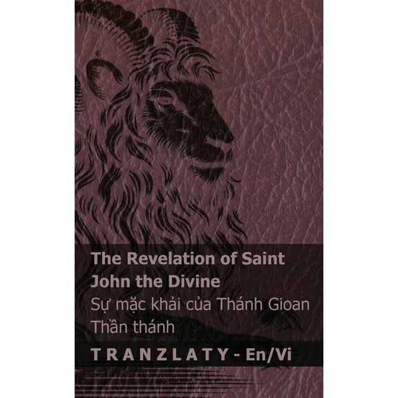English Tiếng Việt The Revelation of Saint John the Divine / Sự mặc khải của Thánh Gioan ThN, (Paperback)