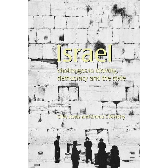 Contemporary Middle East Israel: Challenges to Identity, Democracy and the State, (Paperback)