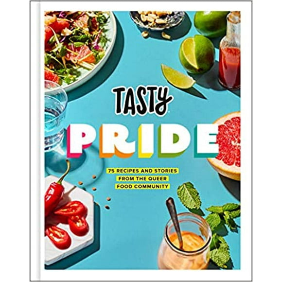 Tasty Pride: 75 Recipes and Stories from the Queer HARDCOVER 2020 Tasty