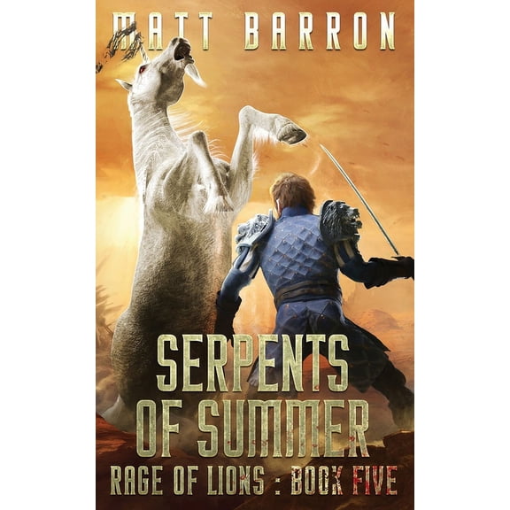 Rage of Lions Serpents of Summer, Book 5, (Paperback)