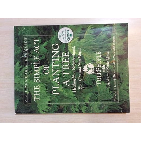 Pre-Owned The Simple Act of Planting a Tree: Healing Your Neighborhood, Your City, and Your World (Paperback) 0874775973 9780874775976