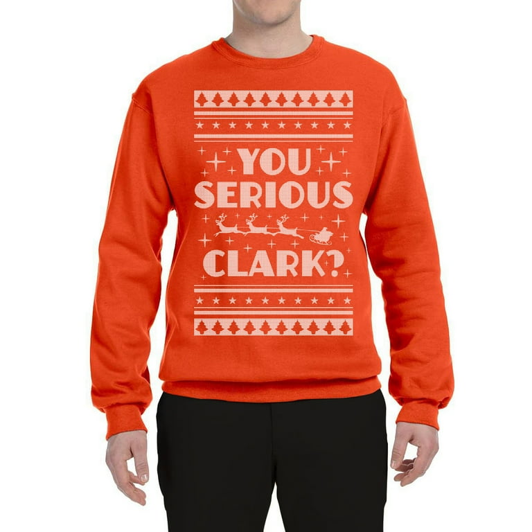 Unique Graphics Ugly Christmas Sweater You Serious Clark T-Shirt Unique Graphics Ugly Christmas Sweater You Serious Clark T-Shirt