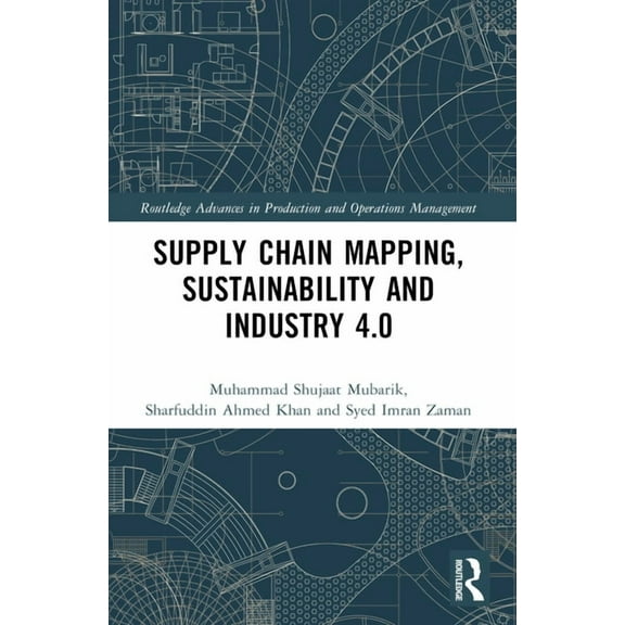 Routledge Advances in Production and Ope Supply Chain Mapping, Sustainability, and Industry 4.0, (Paperback)