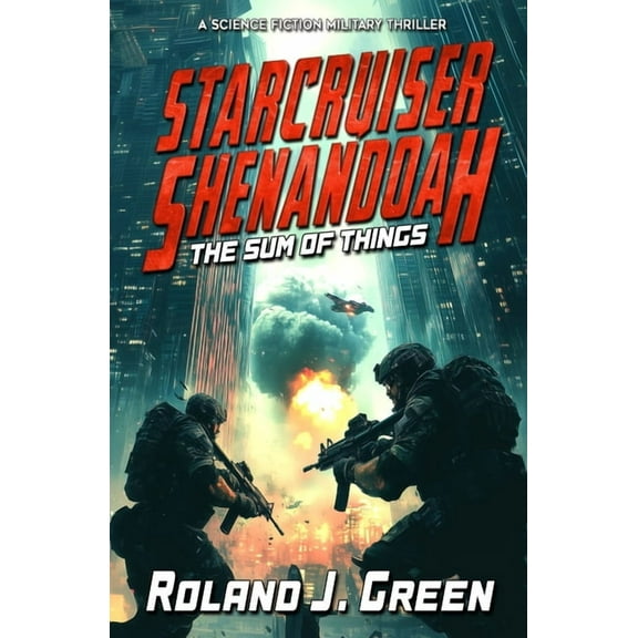 Starcruiser Shenandoah Starcruiser Shenandoah: The Sum of Things - Book 3, Book 3, (Paperback)