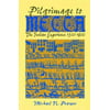 Pilgrimage to Mecca: The Indian Experience, 1500-1800 [Paperback - Used]