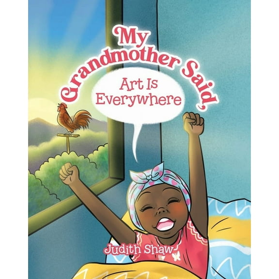 My Grandmother Said, Art Is Everywhere, (Paperback)