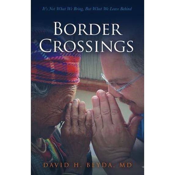 Pre-Owned Border Crossings: It's Not What We Bring, But What We Leave Behind (Paperback) 0578179105 9780578179100