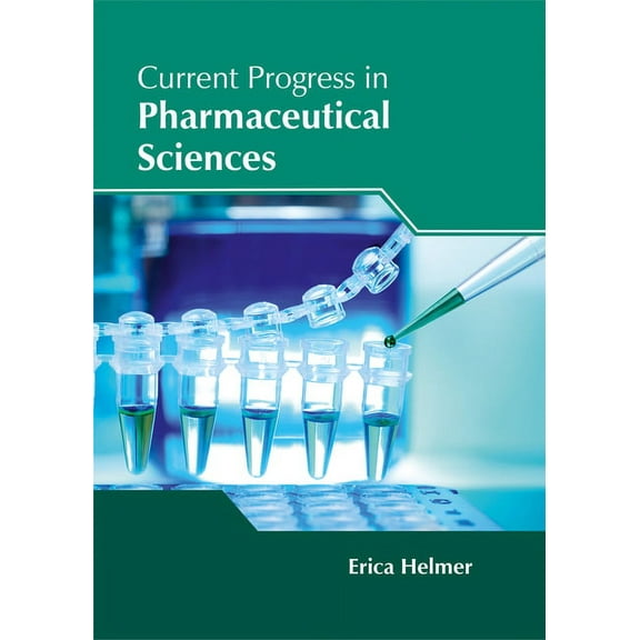 Current Progress in Pharmaceutical Sciences, (Hardcover)