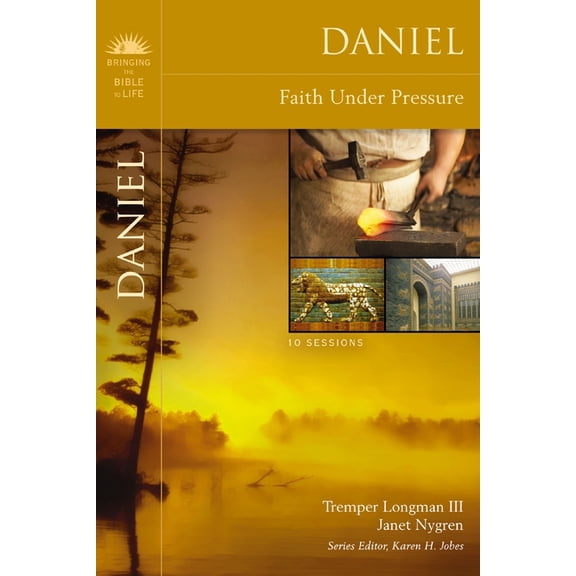 Bringing the Bible to Life Daniel: Faith Under Pressure, (Paperback)