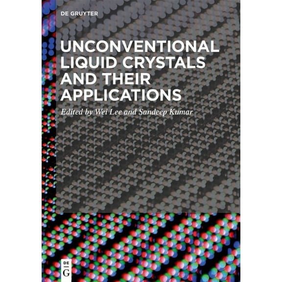 Unconventional Liquid Crystals and Their Applications, (Hardcover)