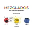 thumbnail image 1 of Libro Mezclados. Una Historia De Colores (rustica) Tapa Blanda, Autor Arree Chung, Editorial Oceano Travesia, 1 of 2