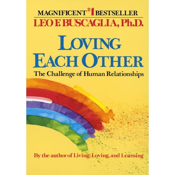 Pre-Owned Loving Each Other: The Challenge of Human Relationships (Paperback) 0449901572 9780449901571