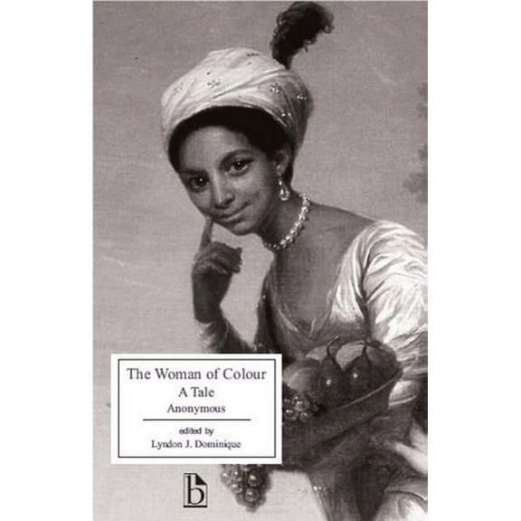 Broadview Editions The Woman of Colour, (Paperback)