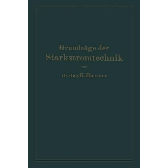 Grundzüge Der Starkstromtechnik: Für Unterricht Und PRAXIS, (Paperback)