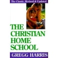 thumbnail image 1 of Pre-Owned The Christian Home School (Paperback) 1568570252 9781568570259, 1 of 1