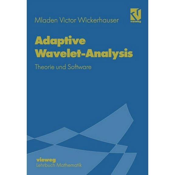 Adaptive Wavelet-Analysis: Theorie Und Software, (Paperback)