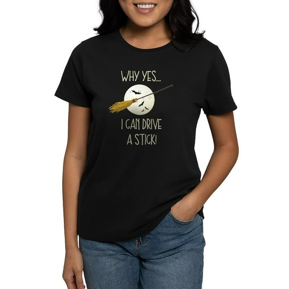 CafePress - Drive A Stick Broom Women's Dark T Shirt - Women's Traditional Fit Dark T-Shirt