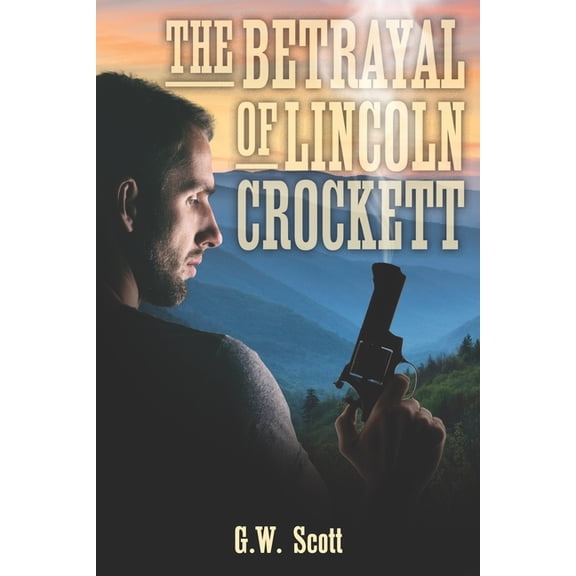 The Betrayal of Lincoln Crockett (Paperback)
