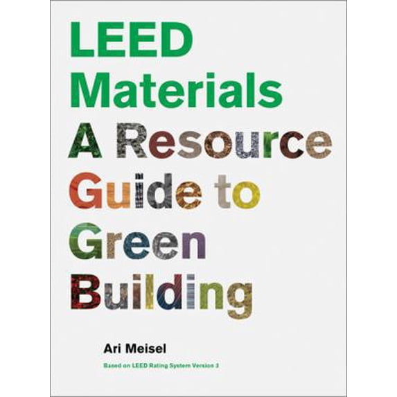 Pre-Owned LEED Materials: A Resource Guide to Green Building (Paperback) 1568988850 9781568988856
