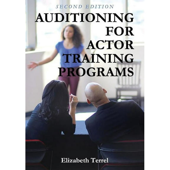 Auditioning for Actor Training Programs, (Paperback)