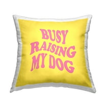 Stupell Industries Bold Raising My Dog Decorative Printed Throw Pillow, 18 x 18