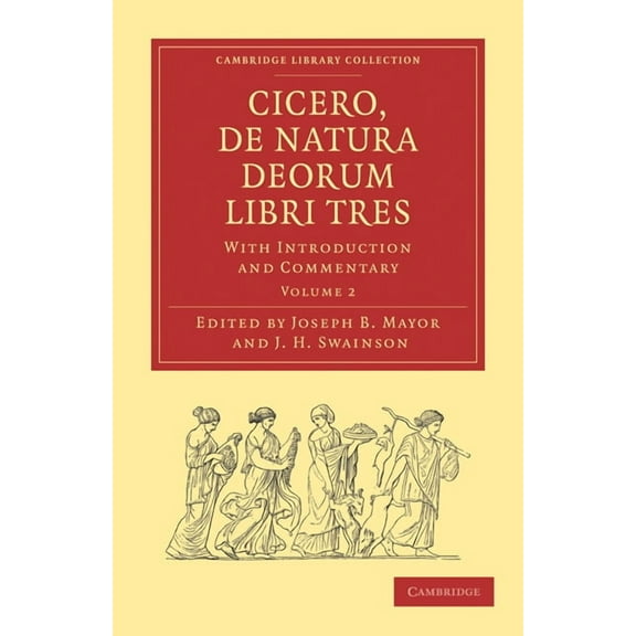 Cicero, de Natura Deorum Libri Tres: With Introduction and Commentary, (Paperback)