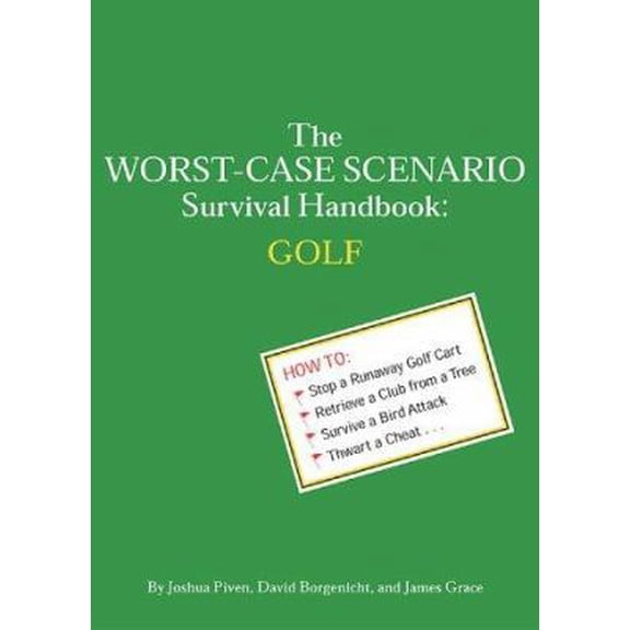 Pre-Owned The Worst-Case Scenario Survival Handbook: Golf (Paperback) 0811834603 9780811834605
