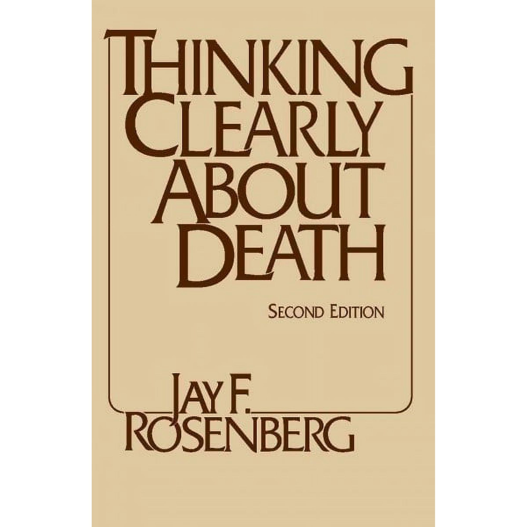 Thinking Clearly about Death (Edition 2) (Paperback)
