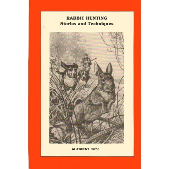 Rabbit Hunting: Stories and Techniques (Paperback)