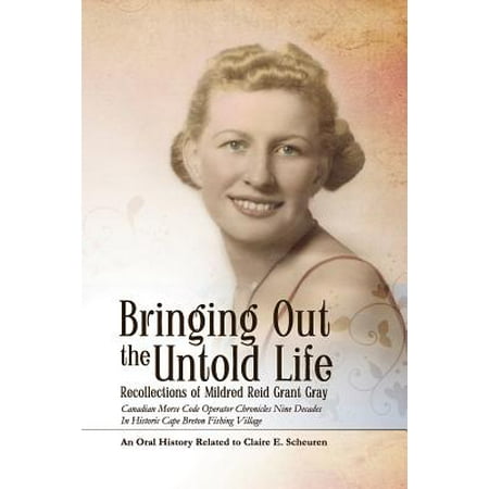 Bringing Out the Untold Life Recollections of Mildred Reid Grant Gray
Epub-Ebook