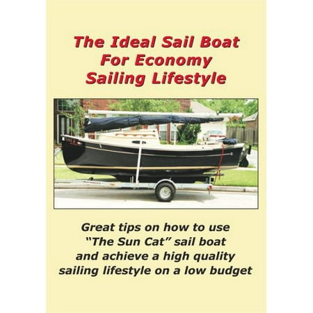 Ideal Sail Boat for Economy Sailing Lifestyle