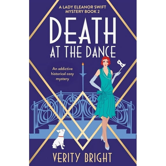 A Lady Eleanor Swift Mystery Death at the Dance: An addictive historical cozy mystery, Book 2, (Paperback)