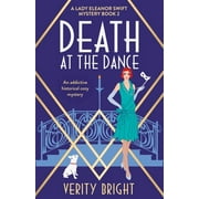 A Lady Eleanor Swift Mystery Death at the Dance: An addictive historical cozy mystery, Book 2, (Paperback)