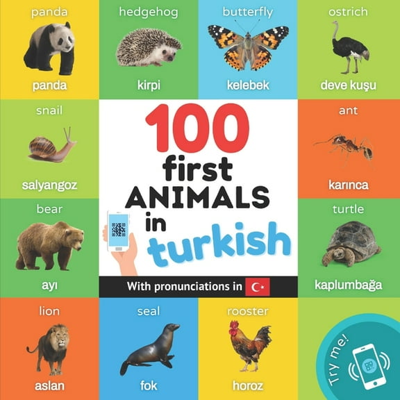 100 first animals in turkish: Bilingual picture book for kids: english / turkish with pronunciations (Paperback) by Yukismart