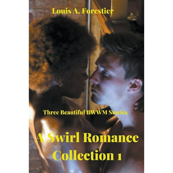 A Swirl Romance Collection 1- Three Beautiful BWWM Stories (Paperback)