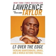 Lt: Over the Edge: Tackling Quarterbacks, Drugs, and a World Beyond Football, (Paperback)