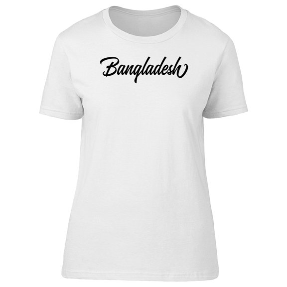 Bangladesh Lettering Tee Women's -Image by Shutterstock