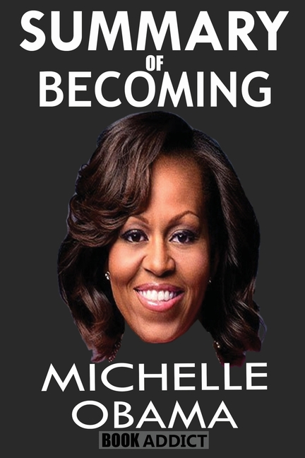 Summary Of Becoming By Michelle Obama (Paperback) - Walmart.com ...