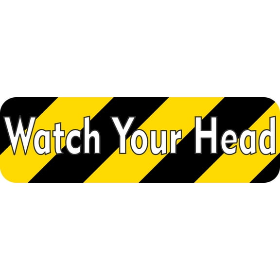 10in x 3in Watch Your Head Sticker
