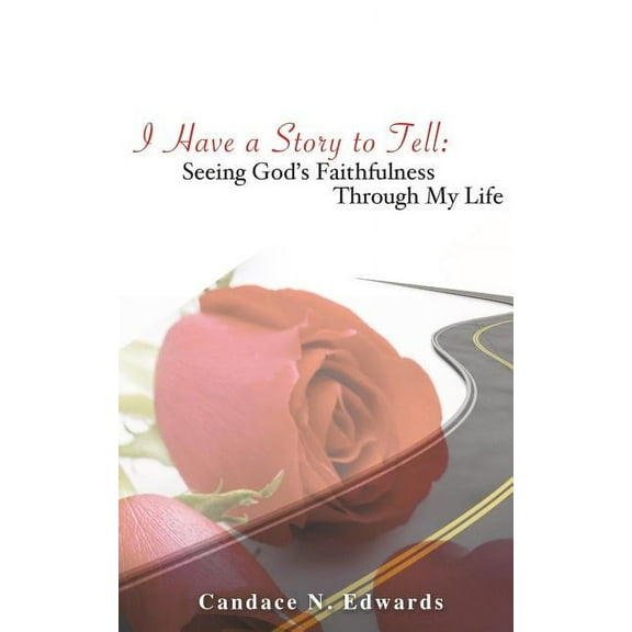 I Have a Story to Tell, (Paperback)