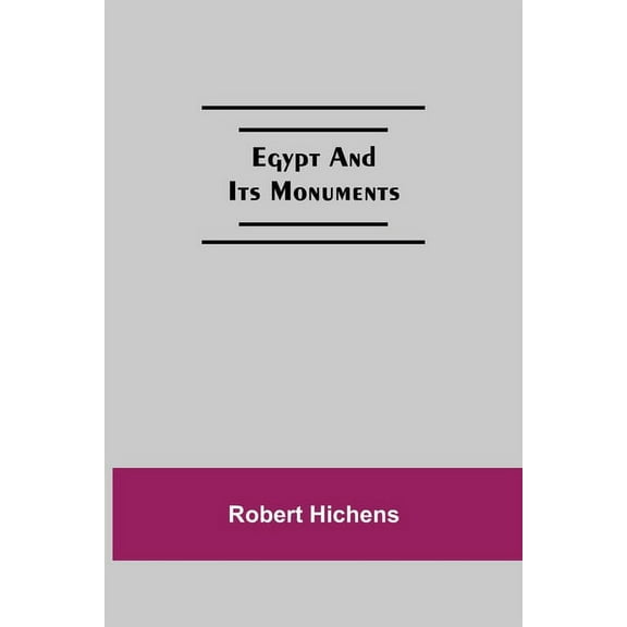 Egypt And Its Monuments, (Paperback)